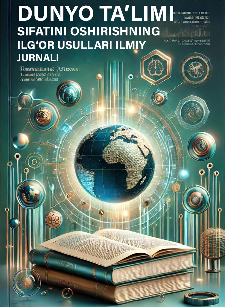 					View Vol. 2 No. 6 (2026): Dunyo ta’limi sifatini oshirishning ilg‘or usullari ilmiy jurnali
				